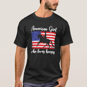 American Girl who loves horses dressage rider T-Shirt