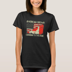 American Grown Canadian To The Bone Us Canada Flag T-Shirt
