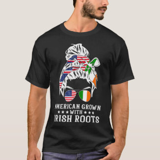 American Grown Irish Roots Messy Bun Hair St Patri T-Shirt