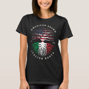 American Grown Italian Roots Italy Flag T-Shirt
