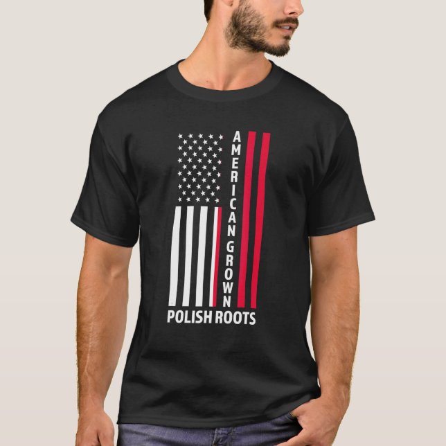 American Grown Polish Roots Polish Poland T-Shirt (Front)