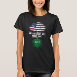American Grown With Arabic Roots Saudi Arabia Flag T-Shirt