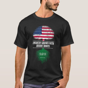 American Grown With Arabic Roots Saudi Arabia Flag T-Shirt