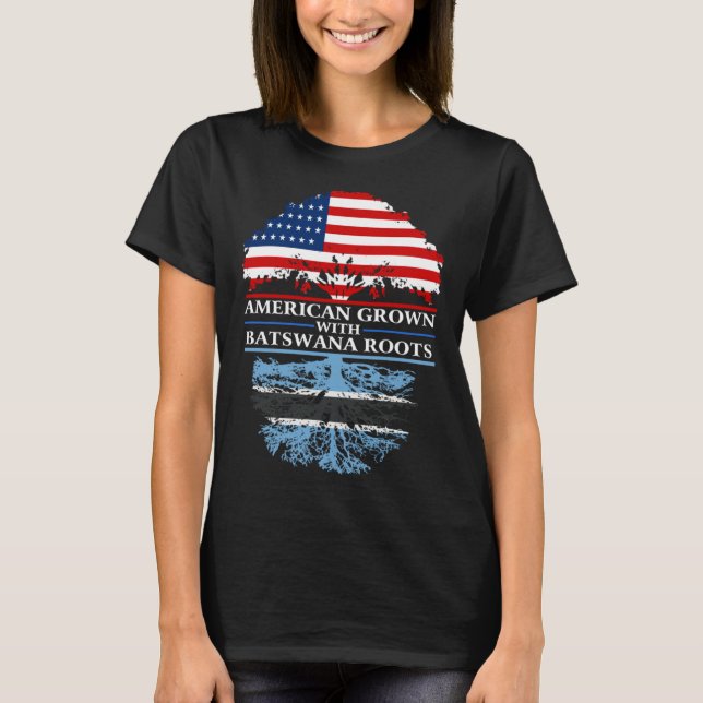 American Grown with Batswana Roots  Botswana T-Shirt (Front)