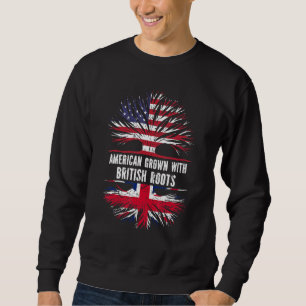 American Grown With British Roots Usa Flag Britain Sweatshirt