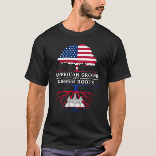 American Grown with Cambodian Roots   Cambodia T-Shirt