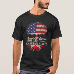 American Grown With Canadian Roots Half American F T-Shirt