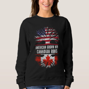 American Grown With Canadian Roots Usa Flag Canada Sweatshirt
