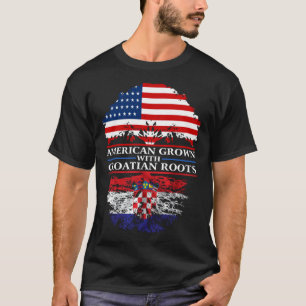 American Grown with Croatian Roots Croatia T-Shirt