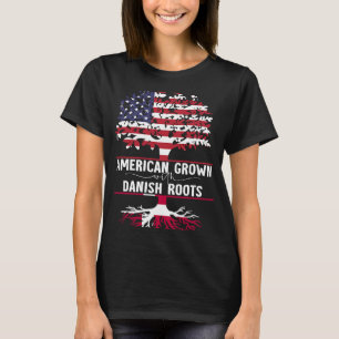 American Grown With Danish Roots T-Shirt