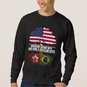 American Grown with Flag Heritage Hong Kong Brazil Sweatshirt