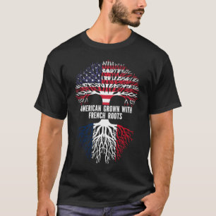 American Grown with French Roots USA Flag T-Shirt