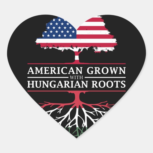 American Grown with Hungarian Roots   Hungary Heart Sticker (Front)