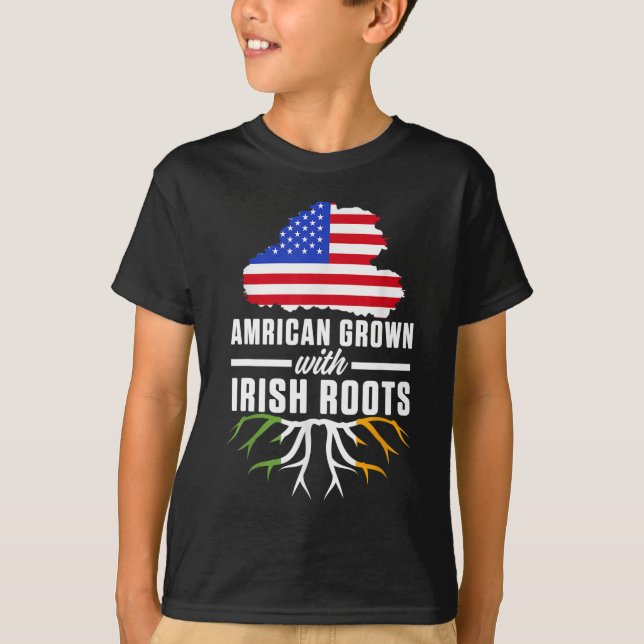 American Grown With Irish Roots USA Ireland Countr T-Shirt (Front)