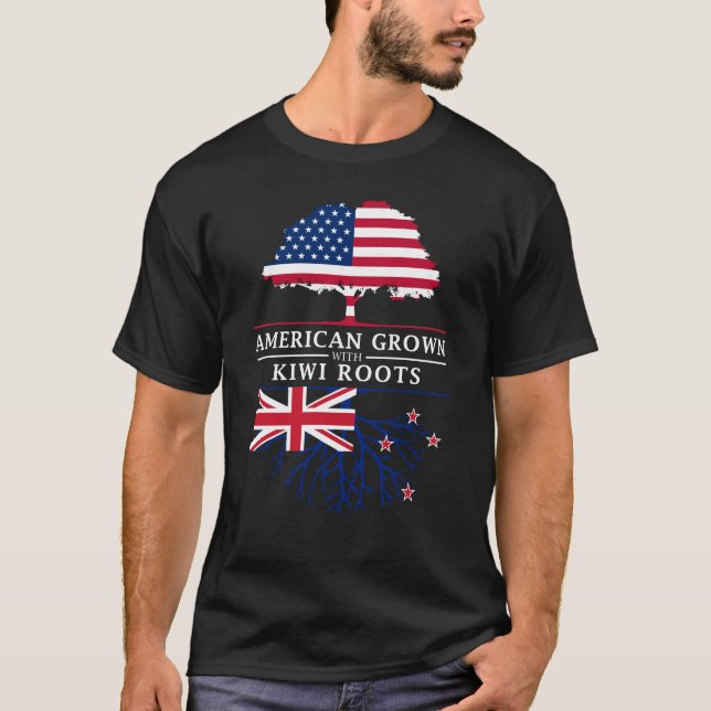 American Grown with Kiwi Roots   New Zealand T-Shirt (Front)