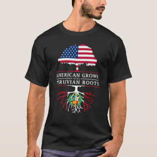 American Grown with Peruvian Roots   Peru Design T-Shirt