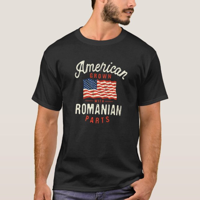 American Grown with Romanian Parts Patriotic Natio T-Shirt (Front)