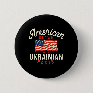 American Grown With Ukrainian Parts Patriotic Nati 2 Inch Round Button