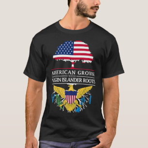 American Grown with Virgin Island Roots T-Shirt