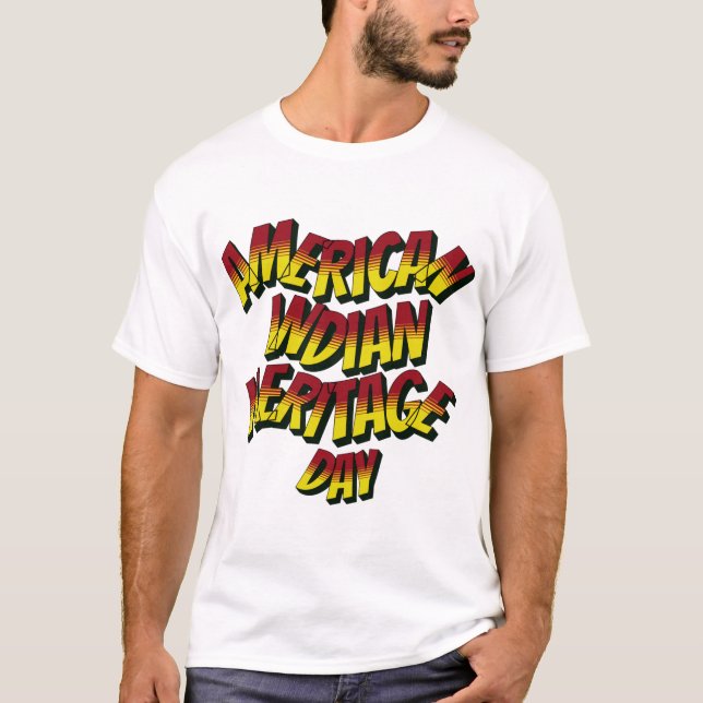 AMERICAN INDIAN HERITAGE  DAY T-Shirt (Front)