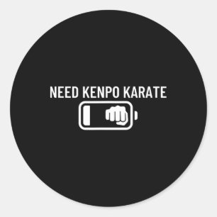 American Kenpo Coach Low Ttery Need Kenpo Karate 1 Classic Round Sticker