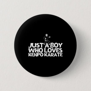 American Kenpo Just A Boy Who Loves Kenpo Karate 2 Inch Round Button