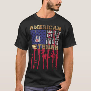American Made In The USA Served With Honor Veteran T-Shirt