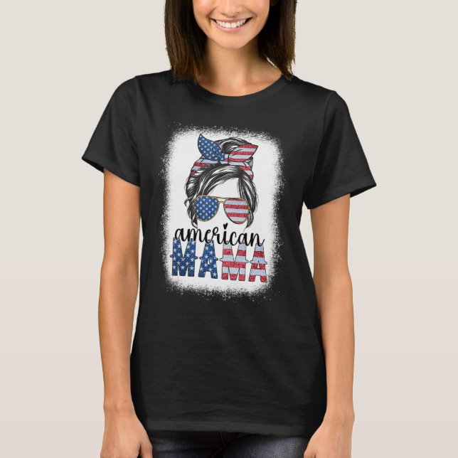 American Mama 4th of July Messy Bun USA Flag Ameri T-Shirt (Front)