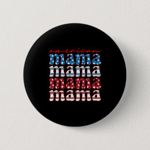 American mama matching family 4th of july american 2 inch round button