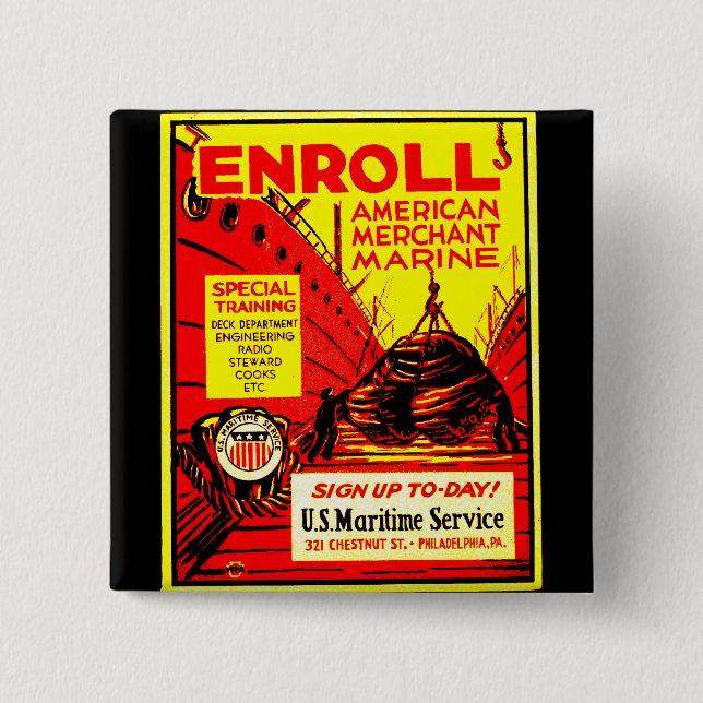 American Merchant Marine - Enrol Today ! 2 Inch Square Button (Front)