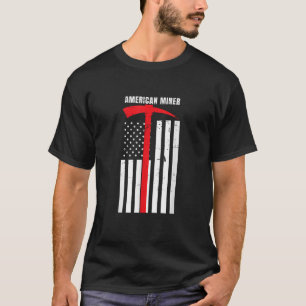 American Miner Coal Gold Pickaxe Patriotic Gift T T-Shirt