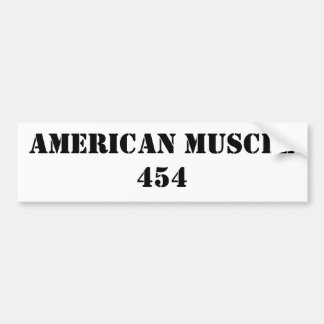 AMERICAN MUSCLE 454 BUMPER STICKER