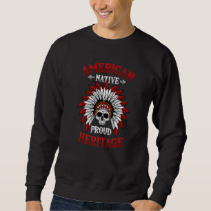 American Native Proud Heritage Native American Tri Sweatshirt