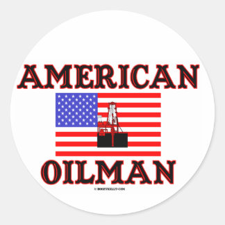 American Oilman,Oil Field Sticker,Oil Rig,Oil,Gas, Classic Round Sticker