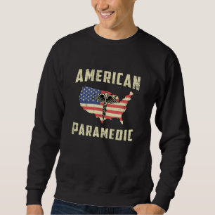 American Paramedic Ambulance EMS EMT Nurse Funny Sweatshirt