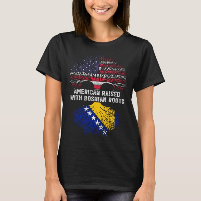 American Raised with Bosnian Roots Bosnia T-Shirt (Front)