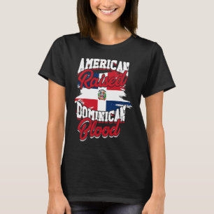 American raised with dominican roots  Dominican Pr T-Shirt