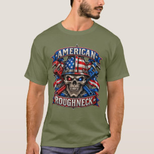 AMERICAN ROUGHNECK T-Shirt