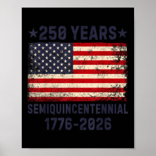 American Semiquincentennial July 4 2026 250 Years Poster