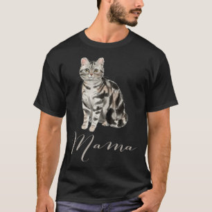 American Shorthair Gray Tabby Cat Mama  Cat Mom Pr T-Shirt