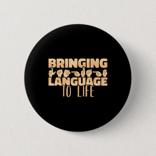 American Sign Language Bringing Language To Life A 2 Inch Round Button