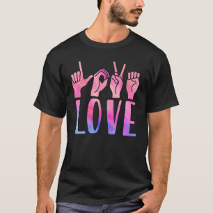 American Sign Language Love ASL Sign Interpreter T-Shirt