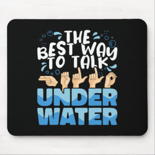 American Sign Language The Best Way To Talk Underw Mouse Pad
