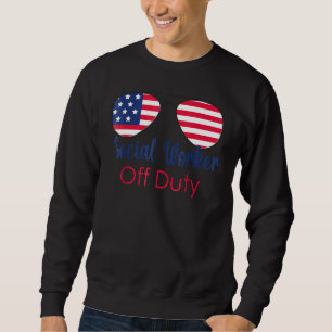 American Social Worker Off Duty Last Day Of School Sweatshirt