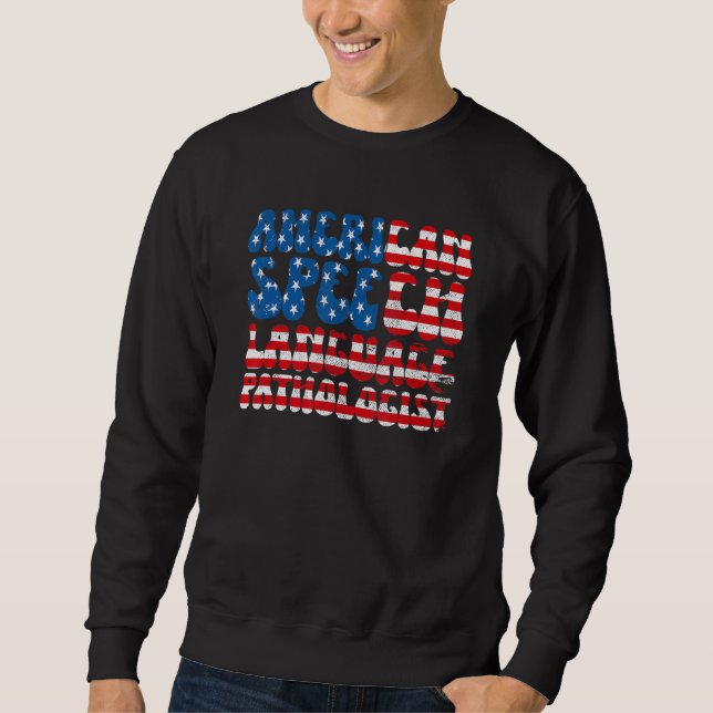 American Speech Language Pathologist  US Flag  SLP Sweatshirt (Front)