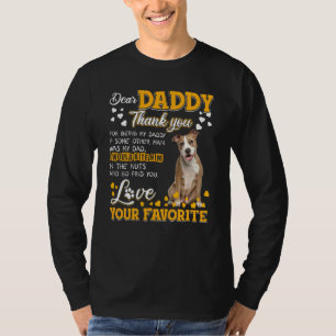 American Staffy Dear Daddy Thank You For Being My T-Shirt