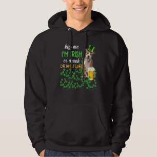 American Staffy Kiss Me I M Irish Or Drunk Or What Hoodie