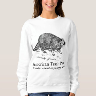 American Trash Panda Funny Raccoon Animals of the Sweatshirt