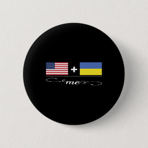 American + Ukrainian = Me Usa And Ukraine Flags 2 Inch Round Button