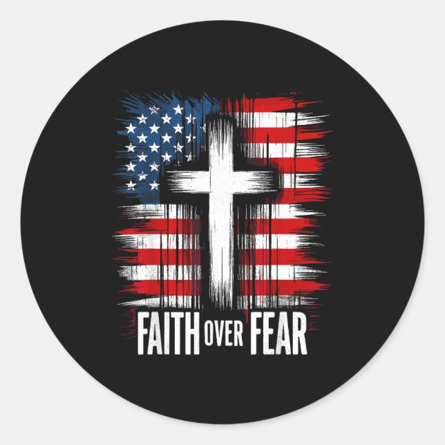 American Usa Flag Christ Faith Over Fear With Cros Classic Round Sticker (Front)